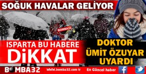 SOĞUK HAVALARA DİKKAT!