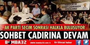 SOHBET ÇADIRLARINA DEVAM 