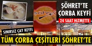 ŞÖHRET'TE ÇORBA KEYFİ 