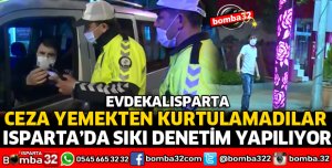 SOKAĞA ÇIKMA YASAĞINDA EKİPLERİN GECE MESAİSİ