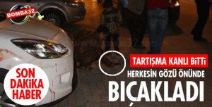 SOKAK ORTASINDA KANLI KAVGA