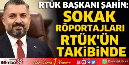 Sokak röportajları RTÜK'ün takibinde
