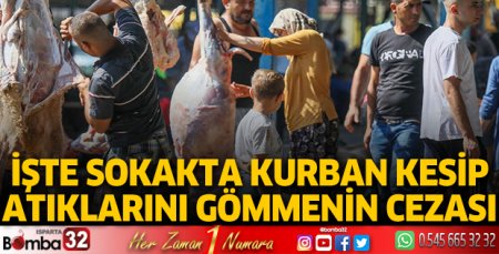 Sokakta kurban kesip atıklarını gömenlere ceza var