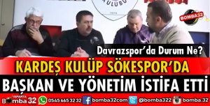 SÖKESPOR YÖNETİMİ İSTİFA ETTİ