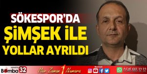 Sökespor'da Hakan Şimşek ile yollar ayrıldı