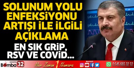 Solunum yolu enfeksiyonlarındaki artışa ilişkin açıklama