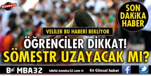 SÖMESTR TATİLİ UZAYACAK MI?