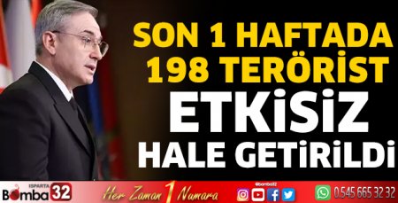 Son 1 haftada 198 terörist etkisiz hale getirildi