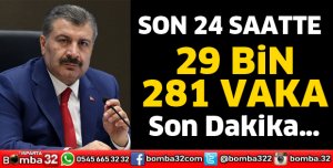 SON 24 SAATTE VAKA SAYISI 29 BİN 281