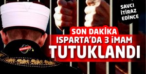 Son dakika 3 imam tutuklandı