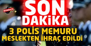 SON DAKİKA 3 POLİS MEMURU !