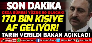 SON DAKİKA AF YASASI AÇIKLAMASI GELDİ