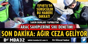 SON DAKİKA: ARAÇ SAHİPLERİNE SIKI DENETİM! AĞIR CEZA GELİYOR...