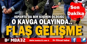 SON DAKİKA  ISPARTA'DA O OLAYDA FLAŞ GELİŞME !