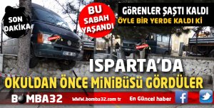 SON DAKİKA ISPARTA'DA OKULA DAVETSİZ MİSAFİR 