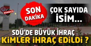 SON DAKİKA SDÜ 'DE  NELER OLUYOR ? 