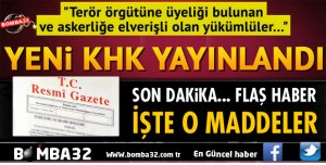 SON DAKİKA YENİ KHK YAYINLANDI