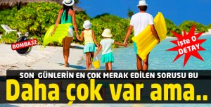 SON GÜNLERİN EN ÇOK MERAK EDİLEN  SOURUSU 