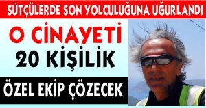 SON YOLCULUĞUNA UĞURLANDI !