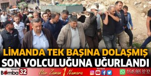 Son yolculuğuna uğurlandı
