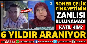 SONER ÇELİK CİNAYETİNİN ZANLISI HALEN BULUNAMADI