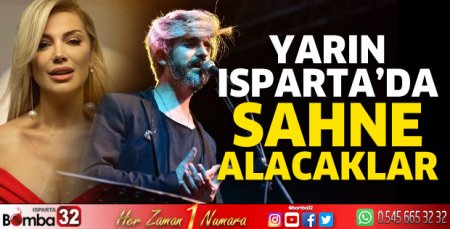 Songül Karlı ve Manuş Baba yarın Isparta'da olacak