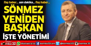 SÖNMEZ YENİDEN BAŞKAN