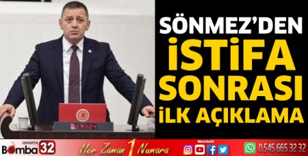 Sönmez'den istifa sonrası ilk açıklama 