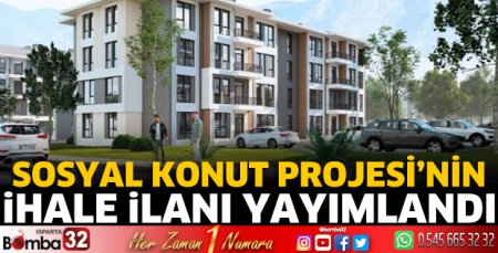 Sosyal Konut Projesi’nin ihale ilanı yayımlandı