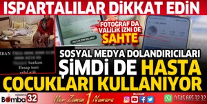 Sosyal medya dolandırıcıları şimdi de hasta çocukları kullanıyor... Fotoğraf da valilik izni de sahte