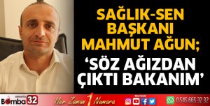 Söz ağızdan çıktı bakanım