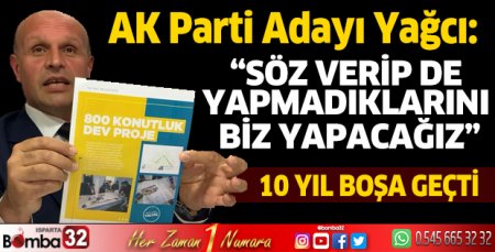 Söz verip de yapmadıklarını biz yapacağız