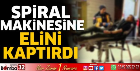 Spiral makinesine elini kaptırdı