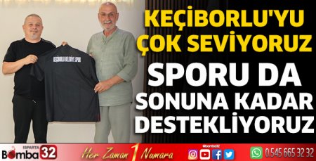 Sporu sonuna kadar destekliyoruz