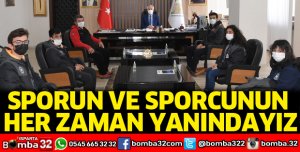 Sporun ve sporcunun her zaman yanındayız