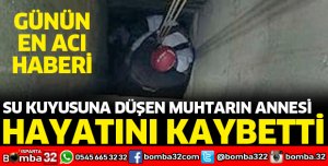 SU KUYUSUNA DÜŞEN KADIN HAYATINI KAYBETTİ