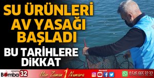 Su ürünleri av yasağı başladı