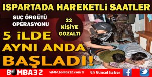 SUÇ ÖRGÜTÜ OPERASYONU 22 GÖZALTI