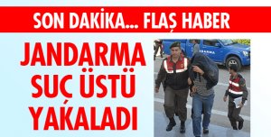 SUÇ ÜSTÜ YAKALANDI