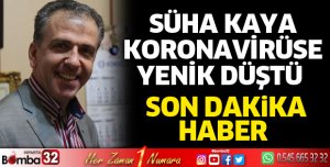 Süha Kaya hayatını kaybetti
