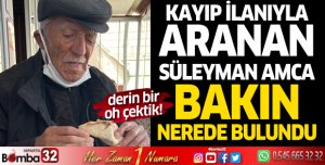 Süleyman amca bakın nerede bulundu