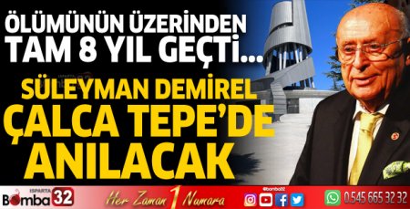 Süleyman Demirel Çalca Tepe'de anılacak
