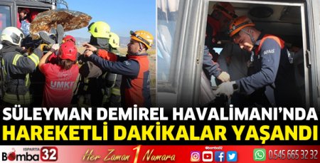 Süleyman Demirel Havalimanı'nda hareketli dakikalar