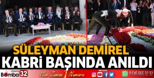 Süleyman Demirel kabri başında anıldı