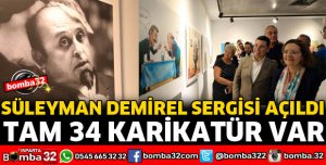 SÜLEYMAN DEMİREL SERGİSİ AÇILDI