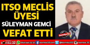SÜLEYMAN GEMCİ VEFAT ETTİ