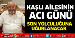 SÜLEYMAN KAŞLI HAYATINI KAYBETTİ