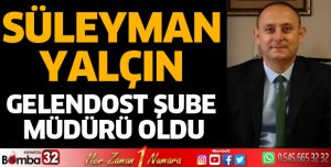 Süleyman Yalçın Şube Müdürü oldu