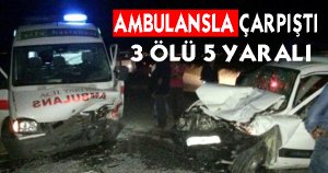 Sultandağ'da Kaza: 3 Ölü, 5 Yaralı
