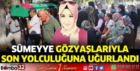 Sümeyye toprağa verildi